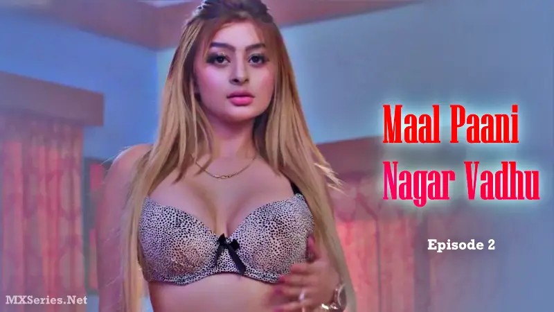 Maal Paani Nagar Vadhu Episode 2 »