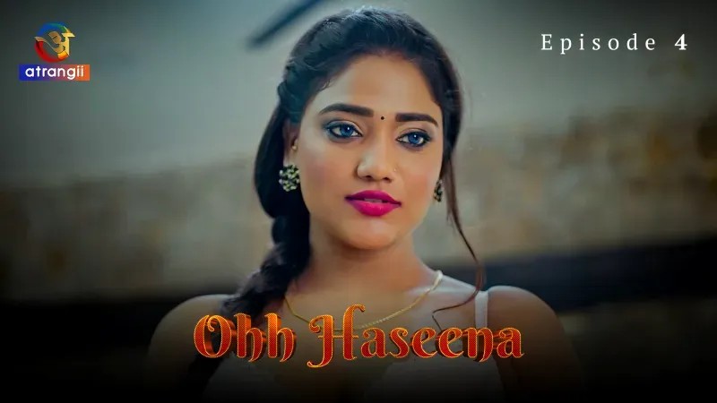 Ohh Haseena Episode 4 »