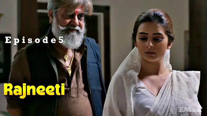 Rajneeti Episode 5 »